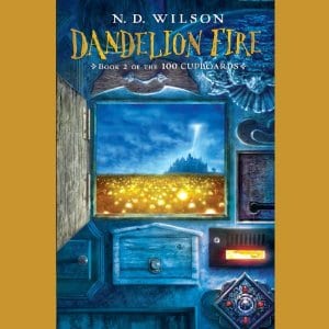 Dandeline Fire by N.D. Wilson