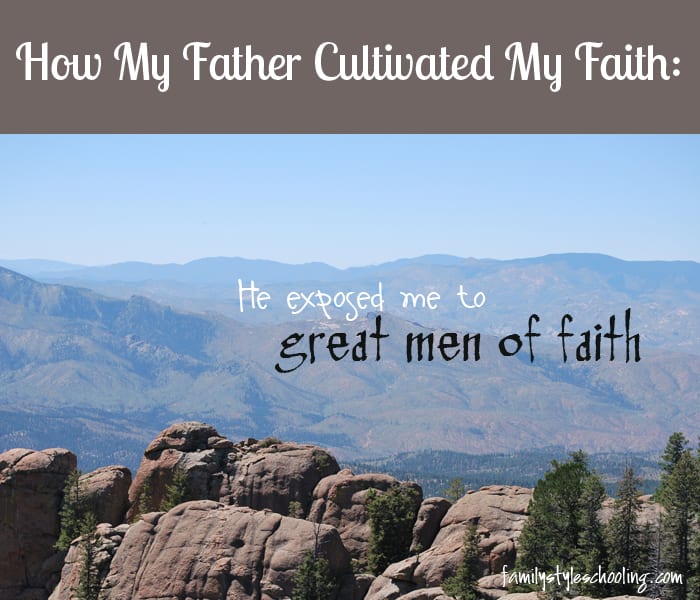 father's faith exposing me to men of faith