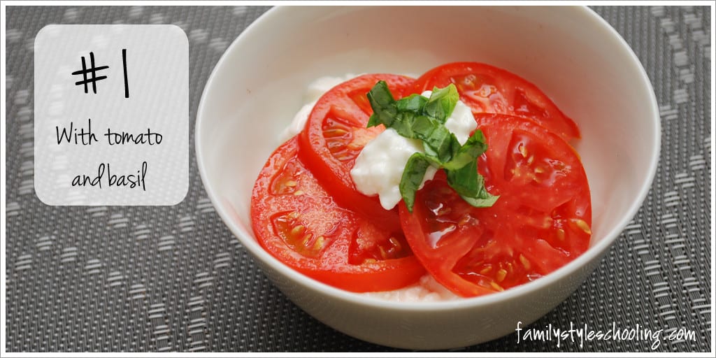 #1 cottage cheese with tomatoes and basil