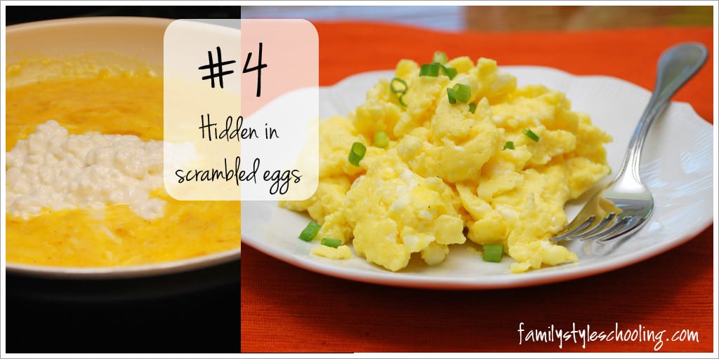 #4 Cottage cheese hidden in scrambled eggs