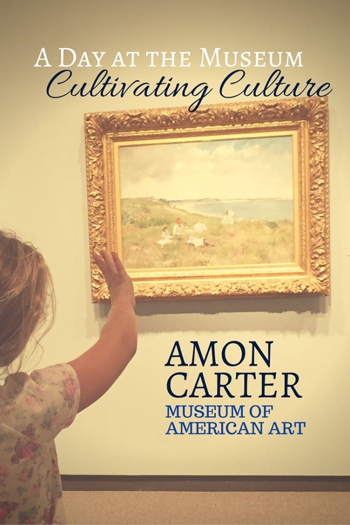 A Day at the Museum - Amon Carter in Ft. Worth TX