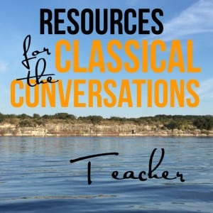 Resources for the Classical Conversations Teacher