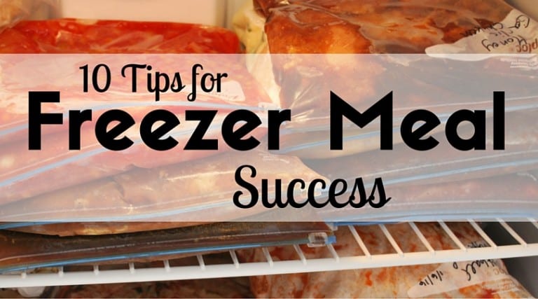 10 Tips for planning and preparing freezer meals