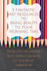 5 Fantastic Art Resources to Bring Beauty to your Morning Time