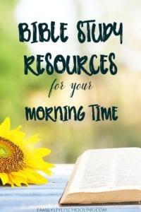 Bible Study Resources for Morning Time