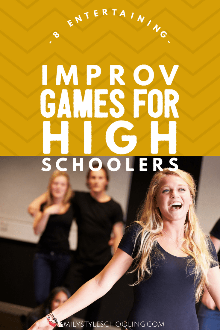 8 Entertaining Improv Games For High Schoolers - Family Style Schooling