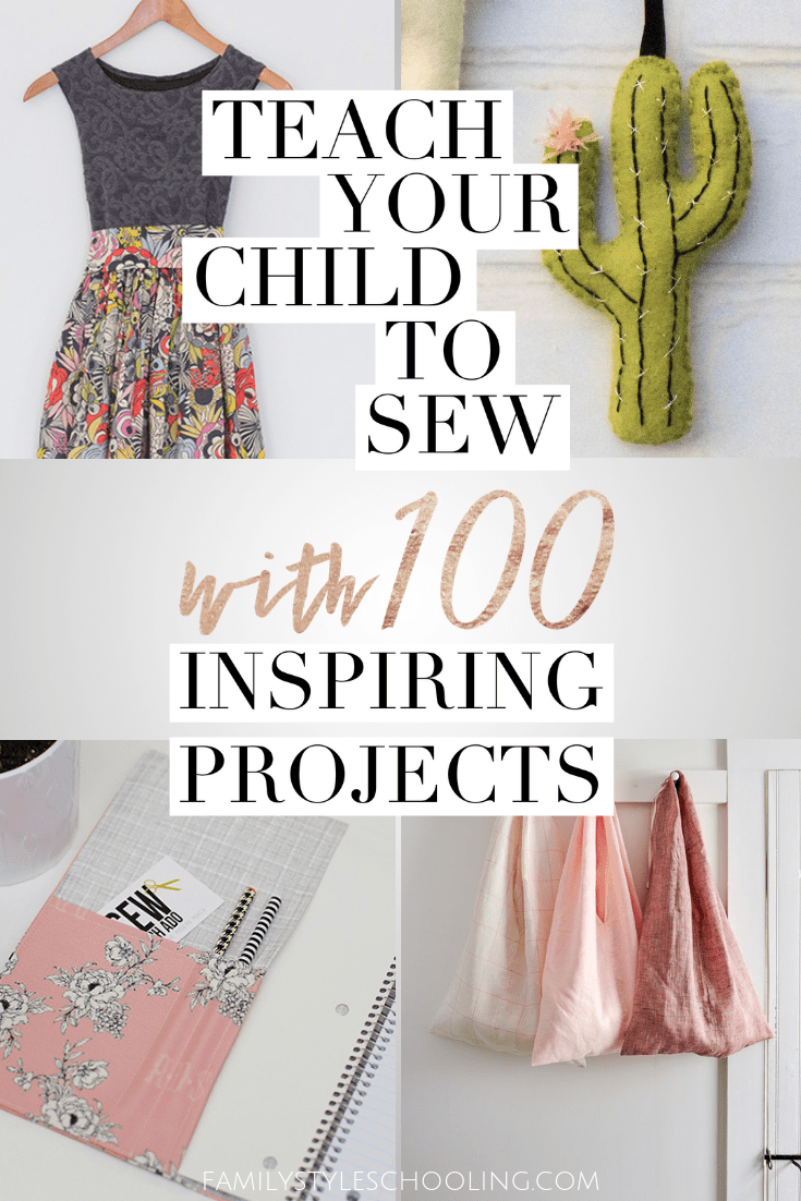 Teach Your Child to Sew with 100 Inspiring Projects - Family Style