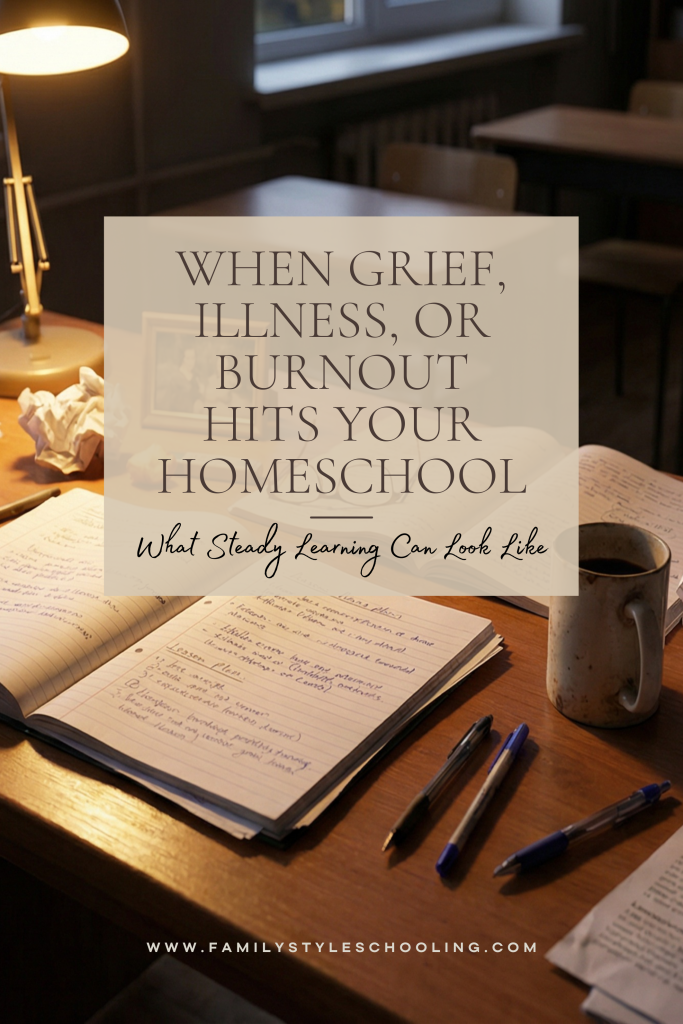 homeschooling through illness or grief